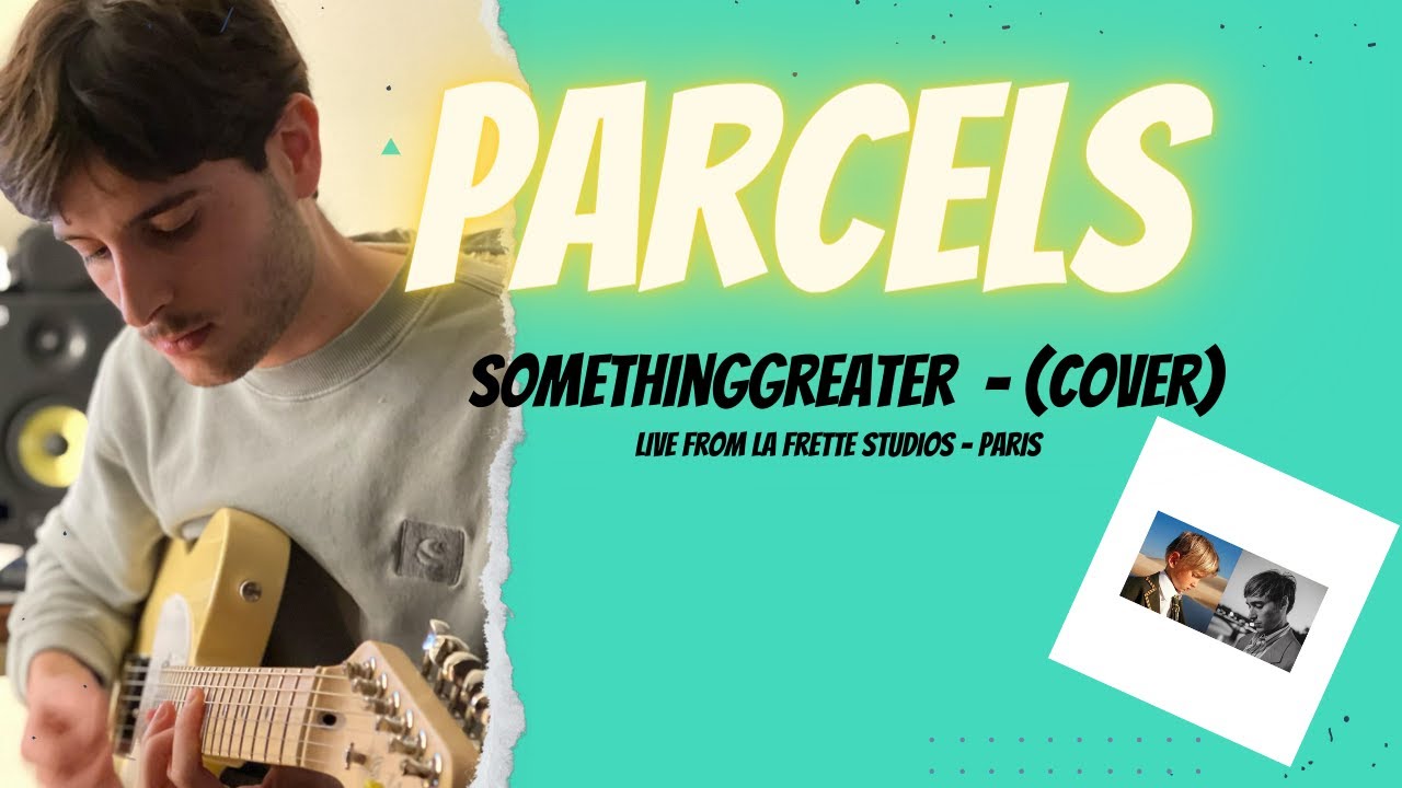 Parcels - Somethinggreater (Cover) Live from  la frettes studios Paris