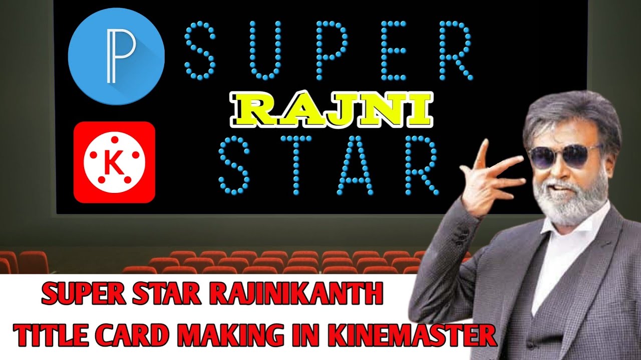 Super Star Rajini Title Card Making In Kinemaster | Full Tutorial Video |Mocha Media#Superstarrajini