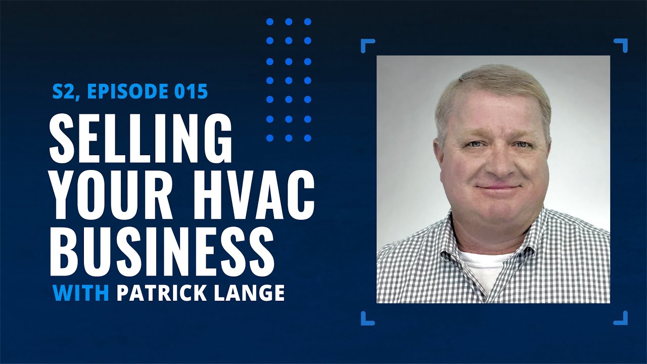 S2E15: Do's and don'ts of selling your HVAC business