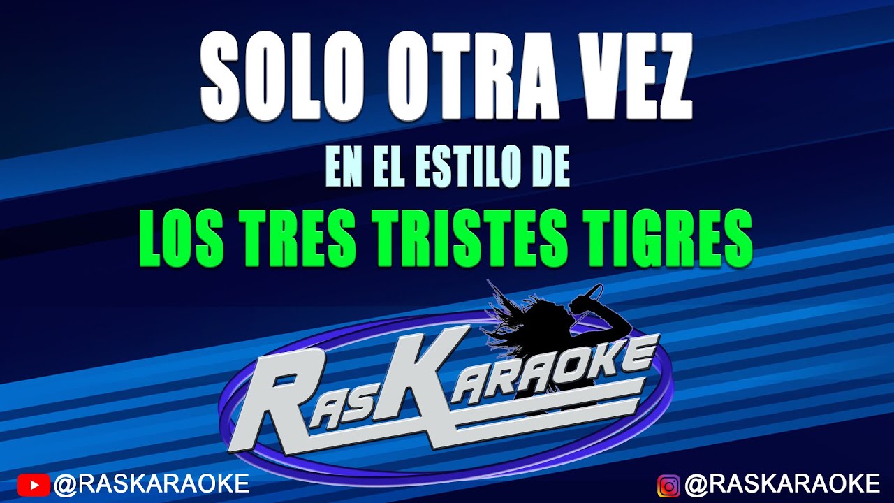 Solo Otra Vez - Los Tres Tristes Tigres | Versión Karaoke