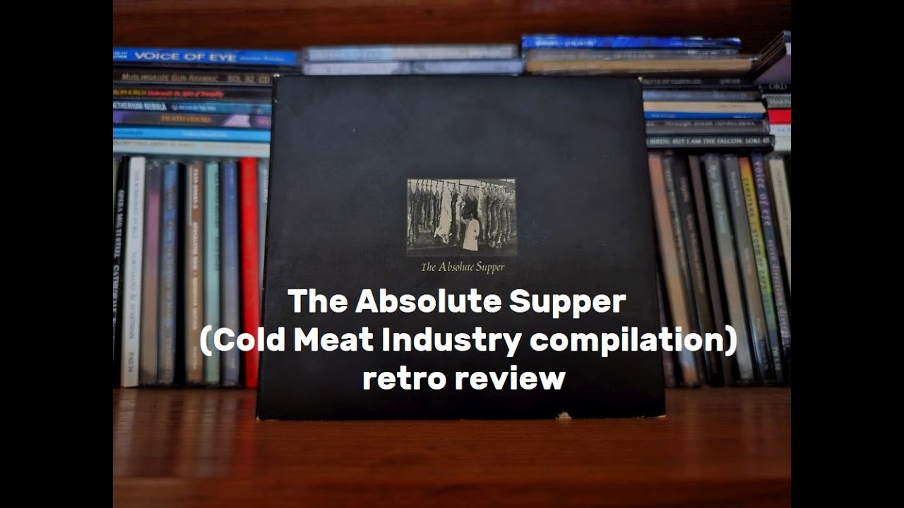 The Absolute Supper [Cold Meat Industry compilation] - retro review