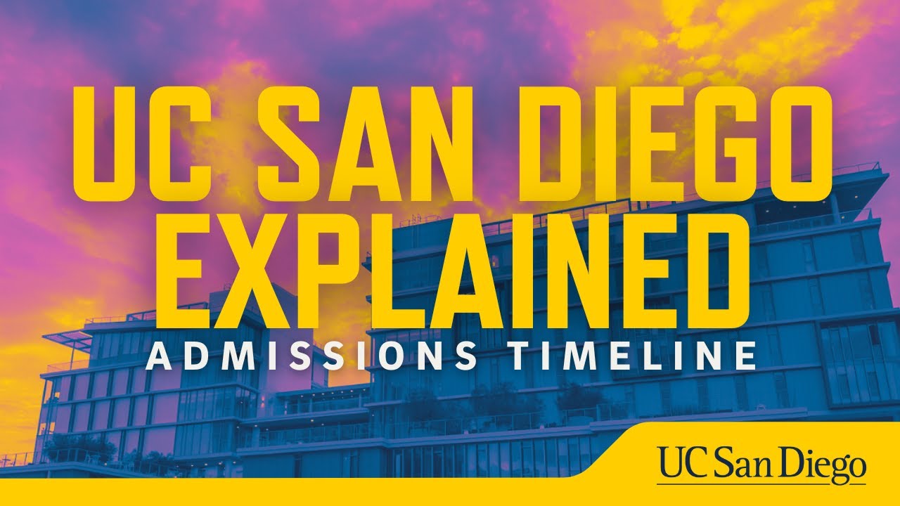 UC San Diego Explained: Admissions Timeline