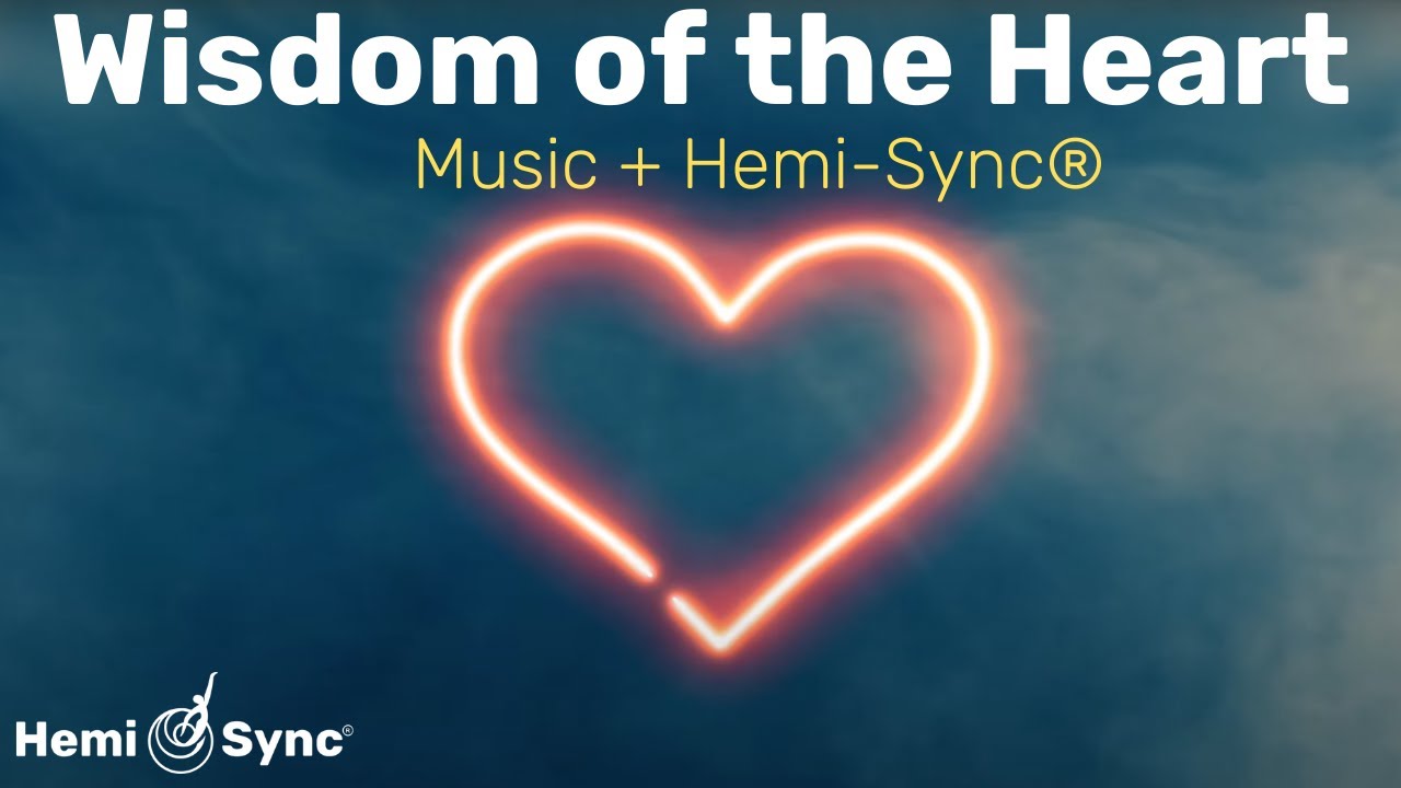 Wisdom of the Heart | Relaxing Music For Expanded Awareness & Heart Brain Coherence #binaural