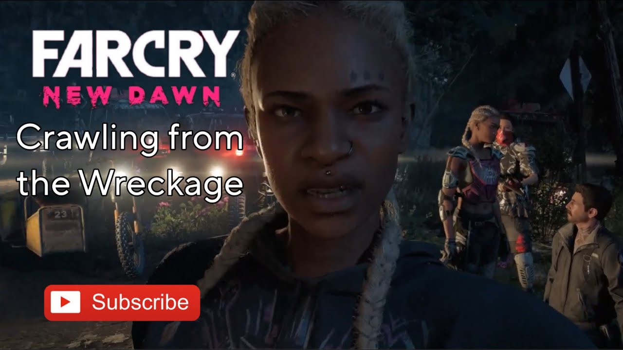 Far Cry ® New Dawn walkthrough gameplay... Crawling from the Wreckage