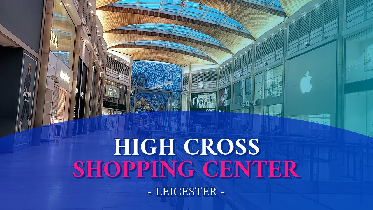 High cross Shopping centre : Leicester