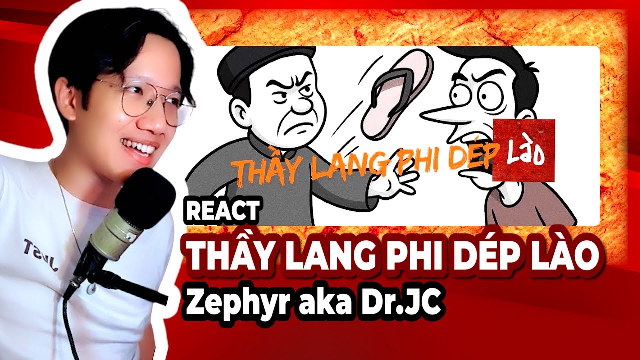 React Thầy Lang phi dép Lào - Zephyr aka Dr.JC diss YC Rhymastic | Giang Đẫm