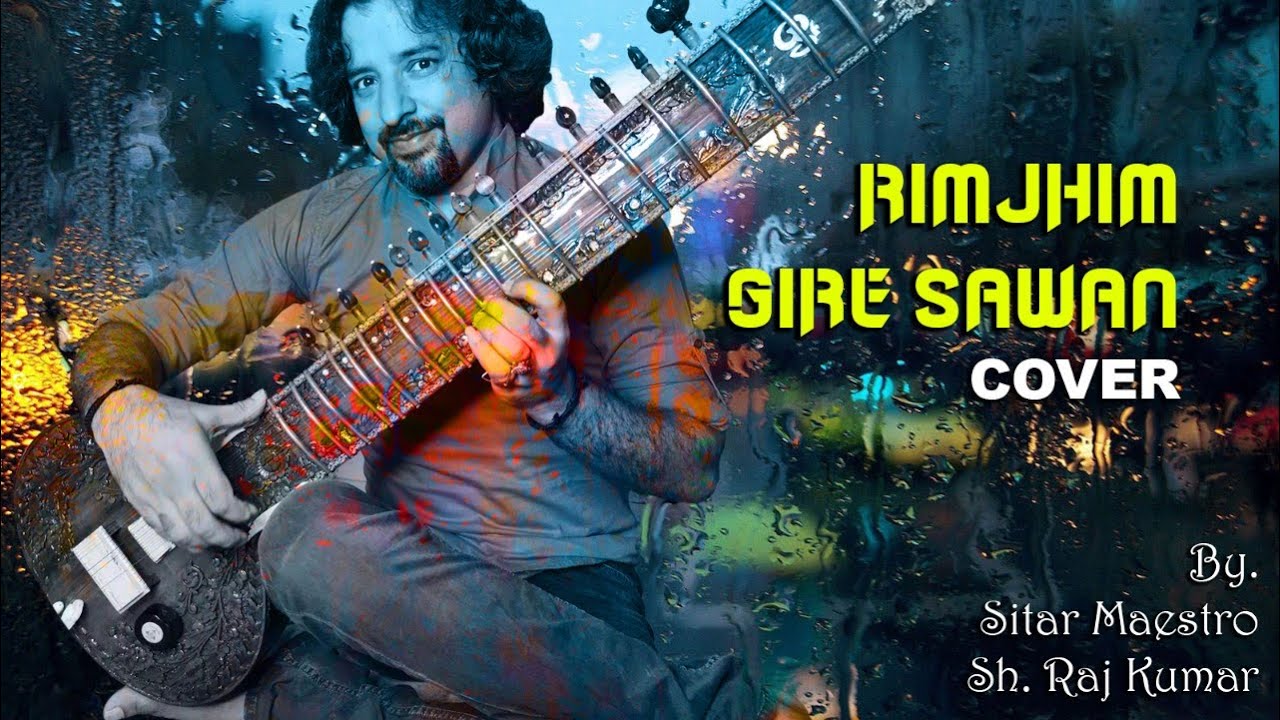 Rim Jhim Gire Sawan | Manzil |1979| Cover by Sitar Maestro SH. RAJ KUMAR