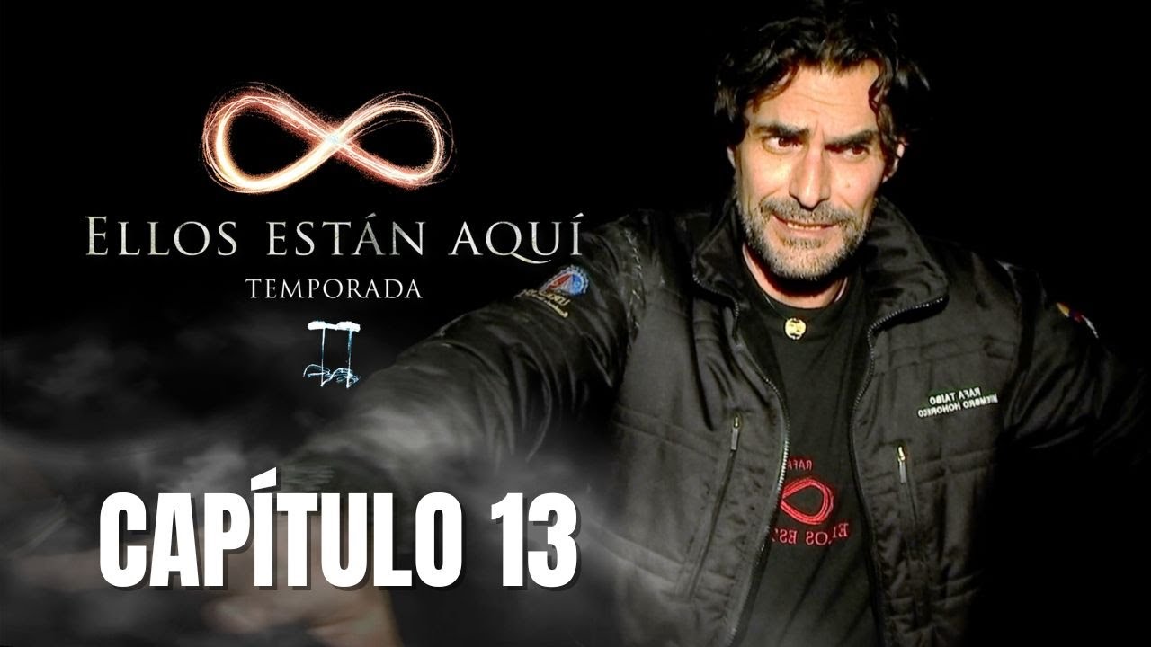 Ellos están aquí T2 | Capítulo 13 | Pueblo fantasma: rostro del miedo