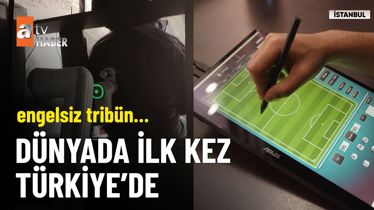 Görme engelliler için tasarlandı: Engelsiz tribün… - atv Ana Haber 24 Şubat 2026