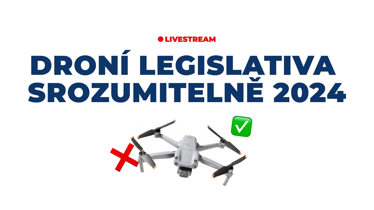 DRONÍ LEGISLATIVA SROZUMITELNĚ 2025