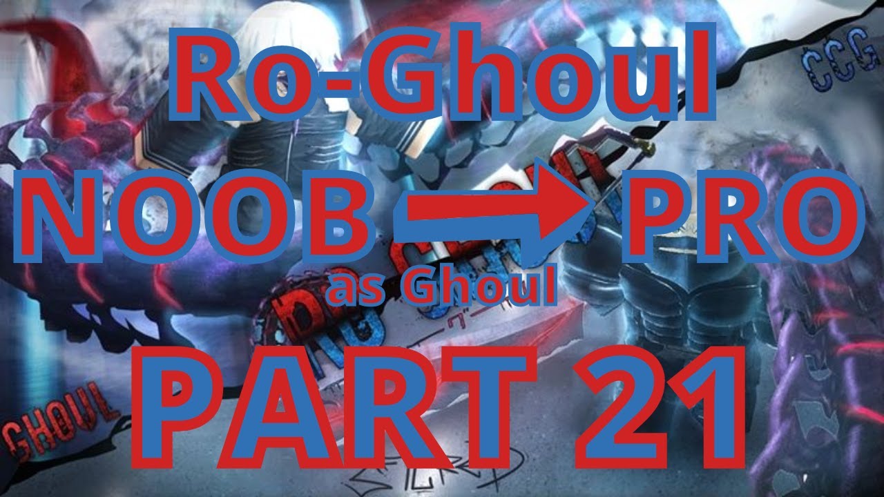 Noob to Pro as Ghoul in Ro-Ghoul | Part 21 | Roblox