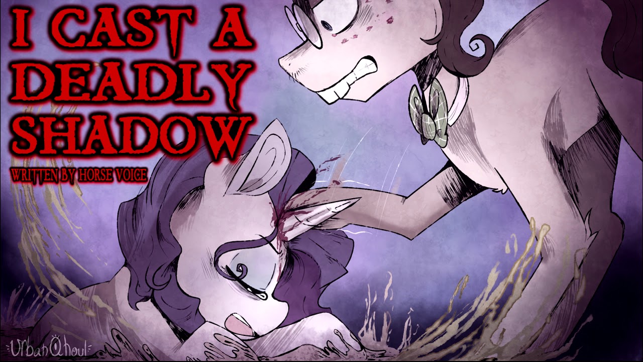 Pony Tales [Чтение фанфиков по MLP] «Я отбрасываю смертельную тень» от Horse Voice (GRIMDARK)