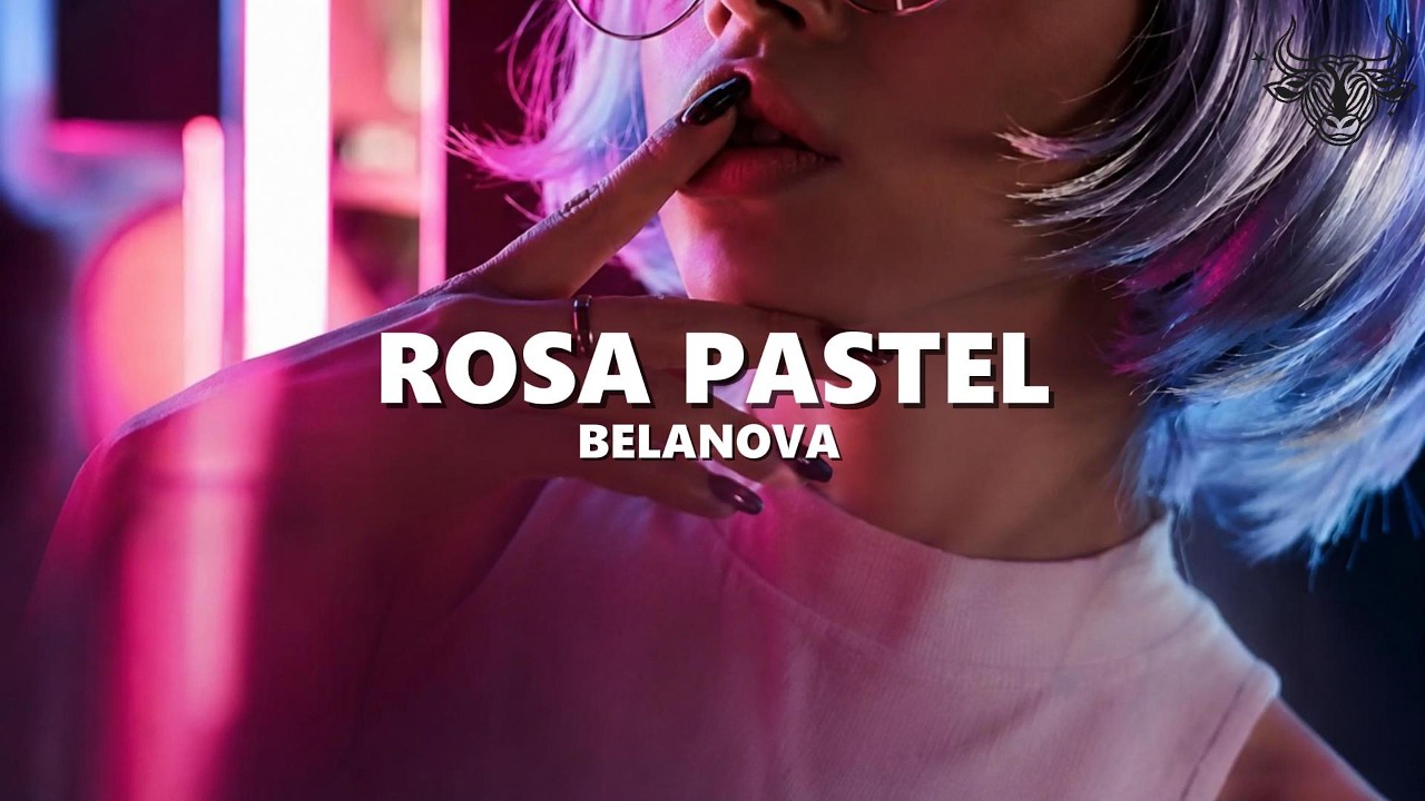Belanova - Rosa Pastel (LETRA / LYRICS)