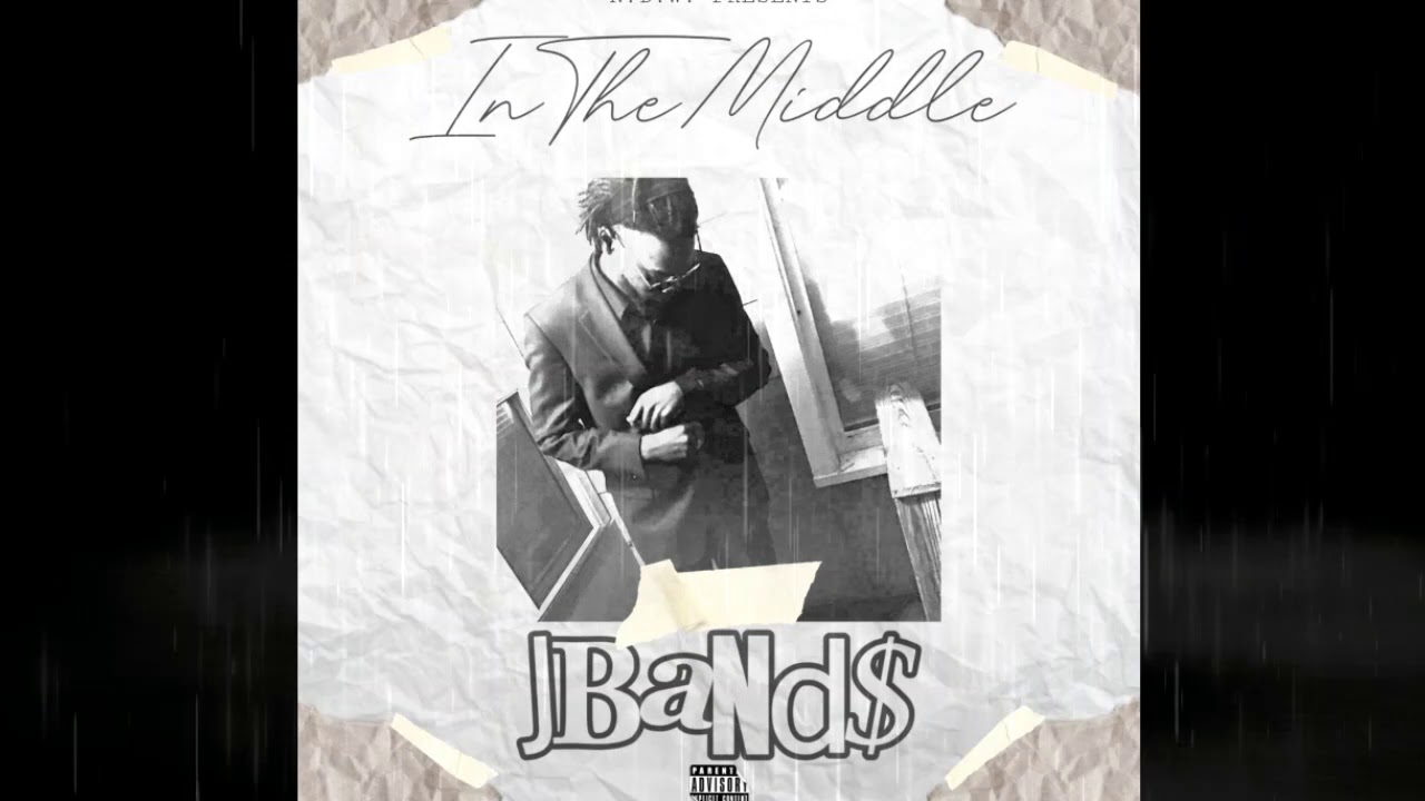 In The Middle By JBand$