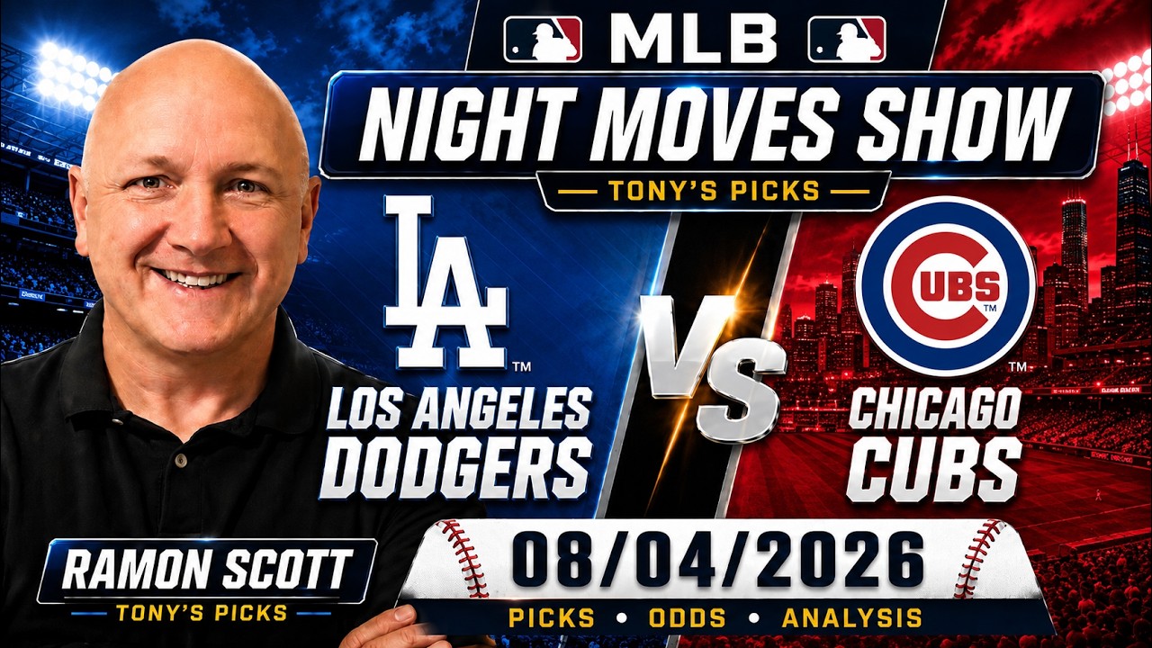 Dodgers vs. Cubs MLB Betting Odds & Picks, 8/4/26 | Night Moves Show