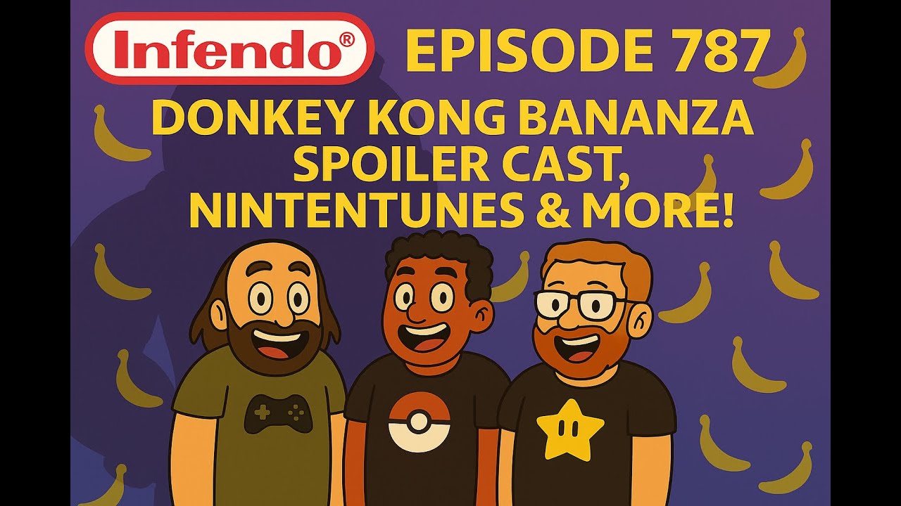 Bananza Spoiler Cast w/ Steve, Nintentunes & Change the System | Infendo Radio 787