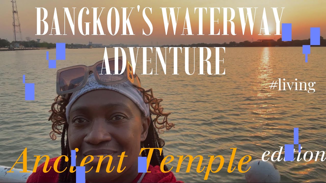 Bangkok’s Waterway Adventure Tiny Island, Ancient Temple, Timeless Streets
