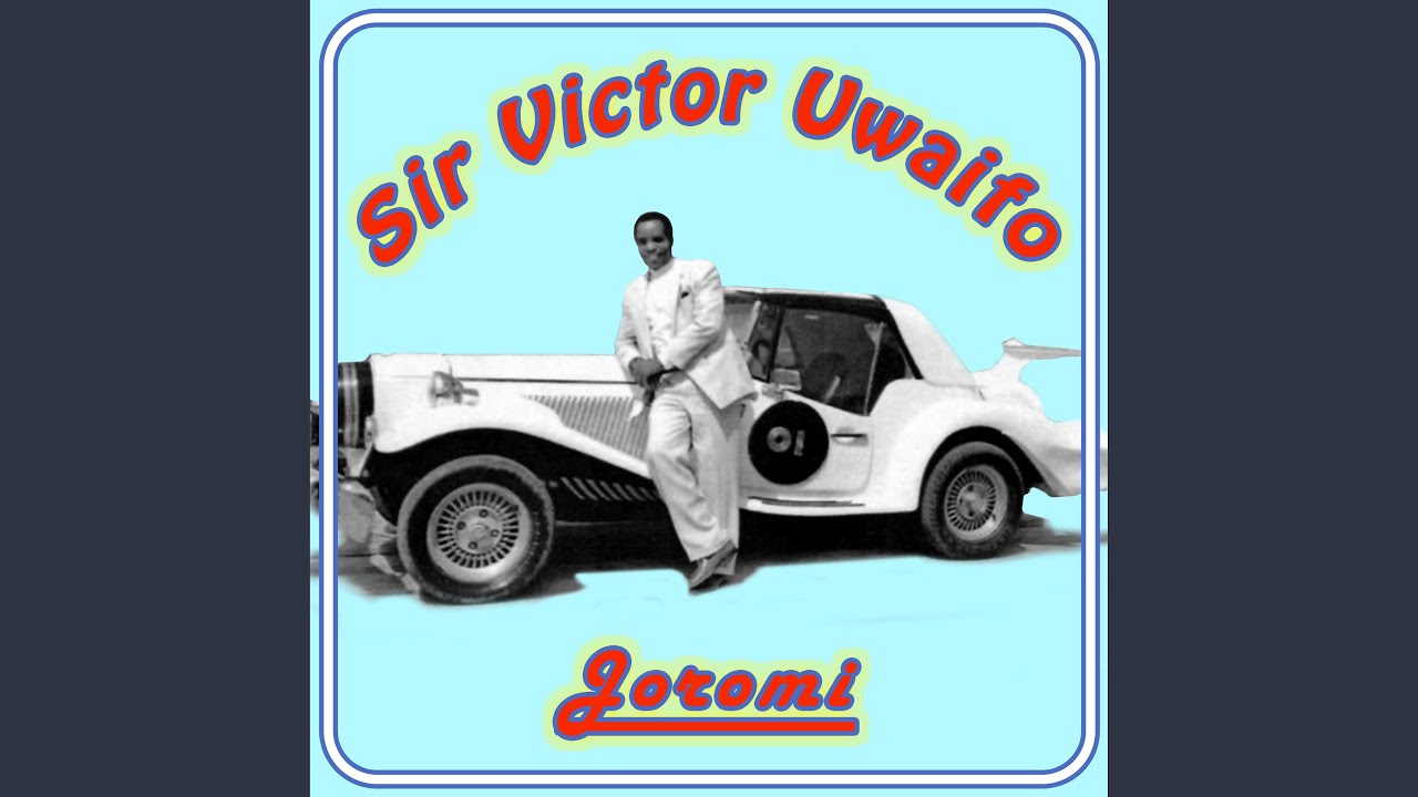 Sir Victor Uwaifo - Joromi