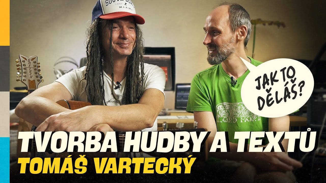 Jak tvoří HUDBU a TEXTY Tomáš Vartecký (Anna K, Wanastowi Vjecy, Kurtizány z 25. Avenue a další)