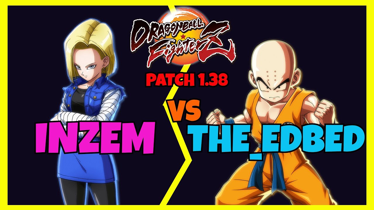 DBFZ - INZEM vs THE_EDBED games (Base Vegeta, Cell, Android 18 vs Z Broly, Android 16, Krillin)