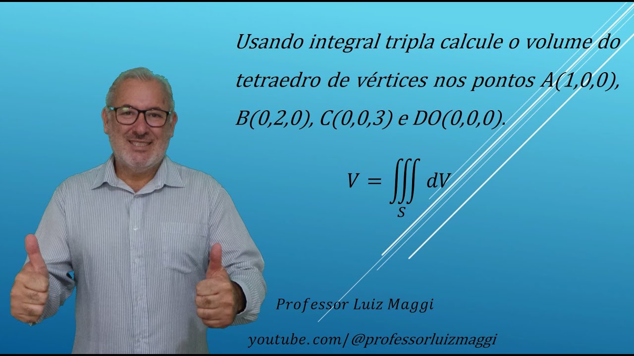 VOLUME DE UM TETRAEDRO UTILIZANDO INTEGRAL TRIPLA - REVISANDO CONCEITOS#professorluizmaggi