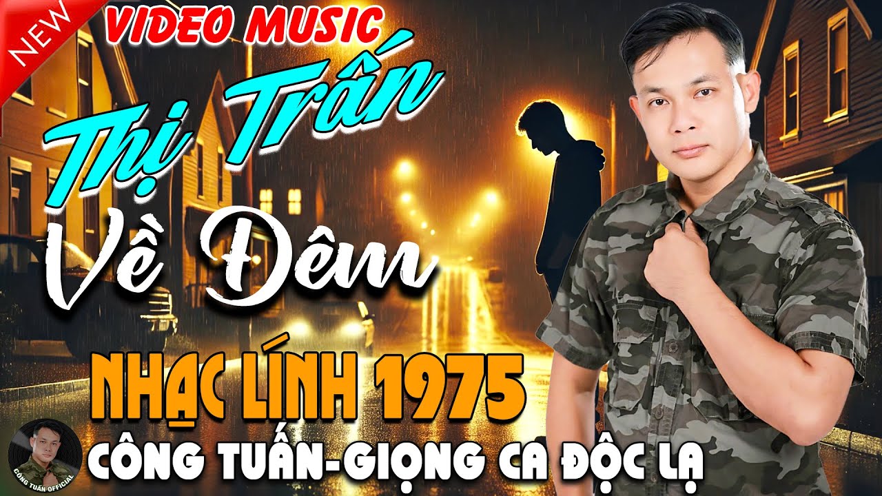 THỊ TRẤN VỀ ĐÊM - CÔNG TUẤN BOLERO➤LK Nhạc Lính 1975 Tuyển Chọn➤NHẠC VÀNG XƯA HẢI NGOẠI ĐỘC LẠ2025