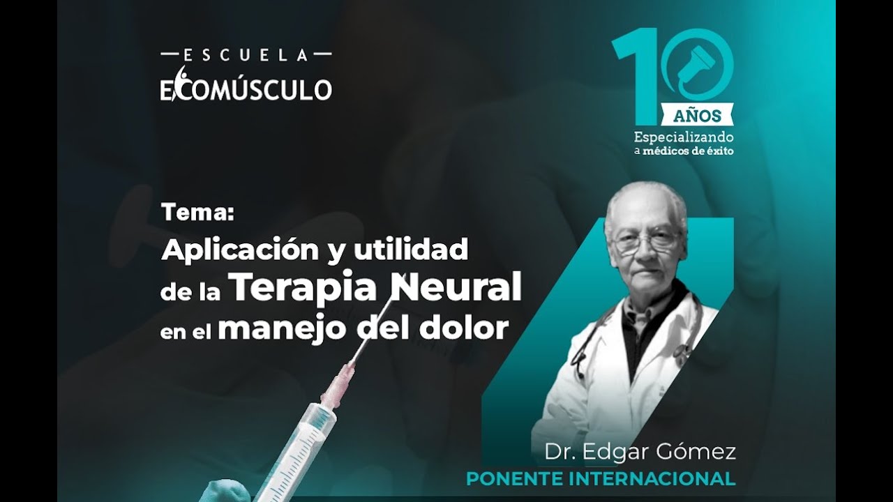 Masterclass | Aplicación y utilidad de la Terapia Neural en el manejo del Dolor