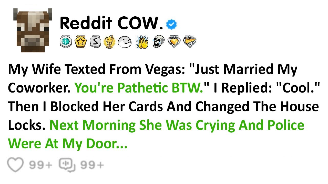 My Wife Texted From Vegas: Just Married My Coworker. You're Pathetic BTW. I Replied: Cool. Then I...