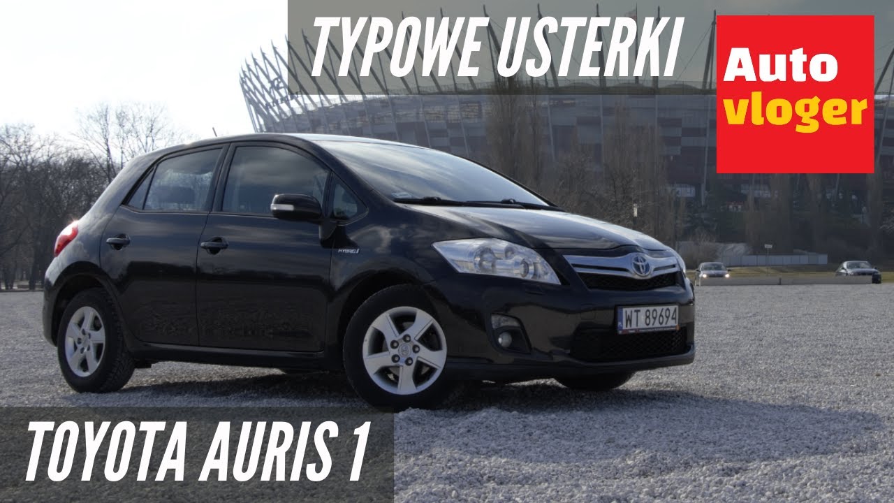 Toyota Auris 1 - typowe usterki