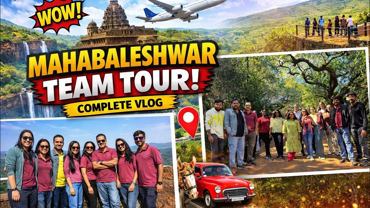 MAHABALESWAR COMPLETE  TEAM TOUR 