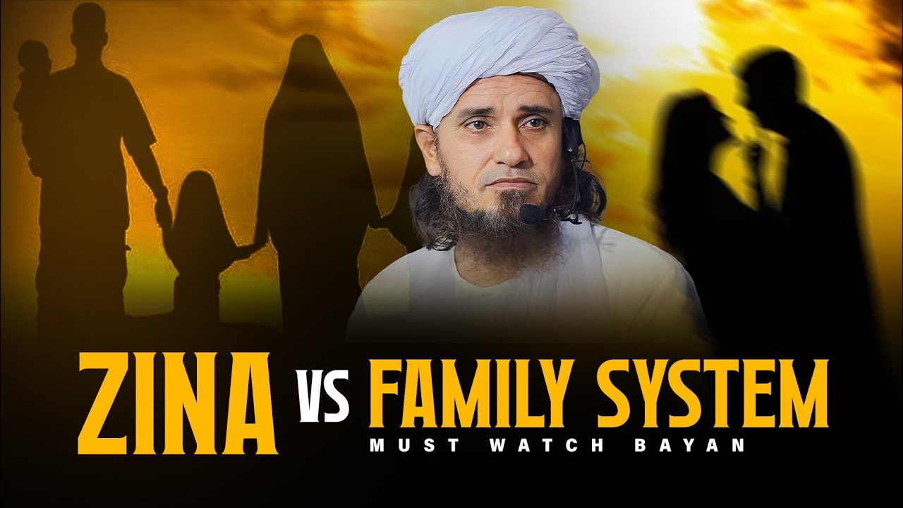 Zina VS Family System | Mufti Tariq Masood