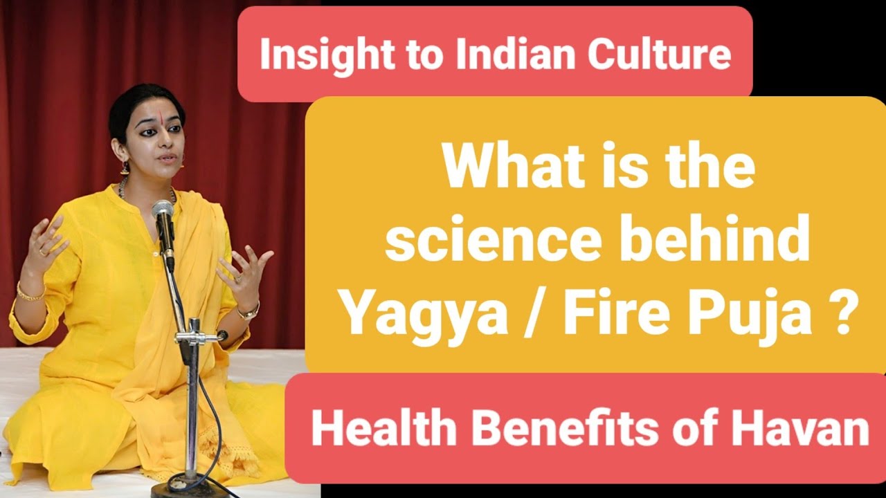 Science behind performing Yagya | Fire Pooja and health benefits | Why hindus perform Havan ?
