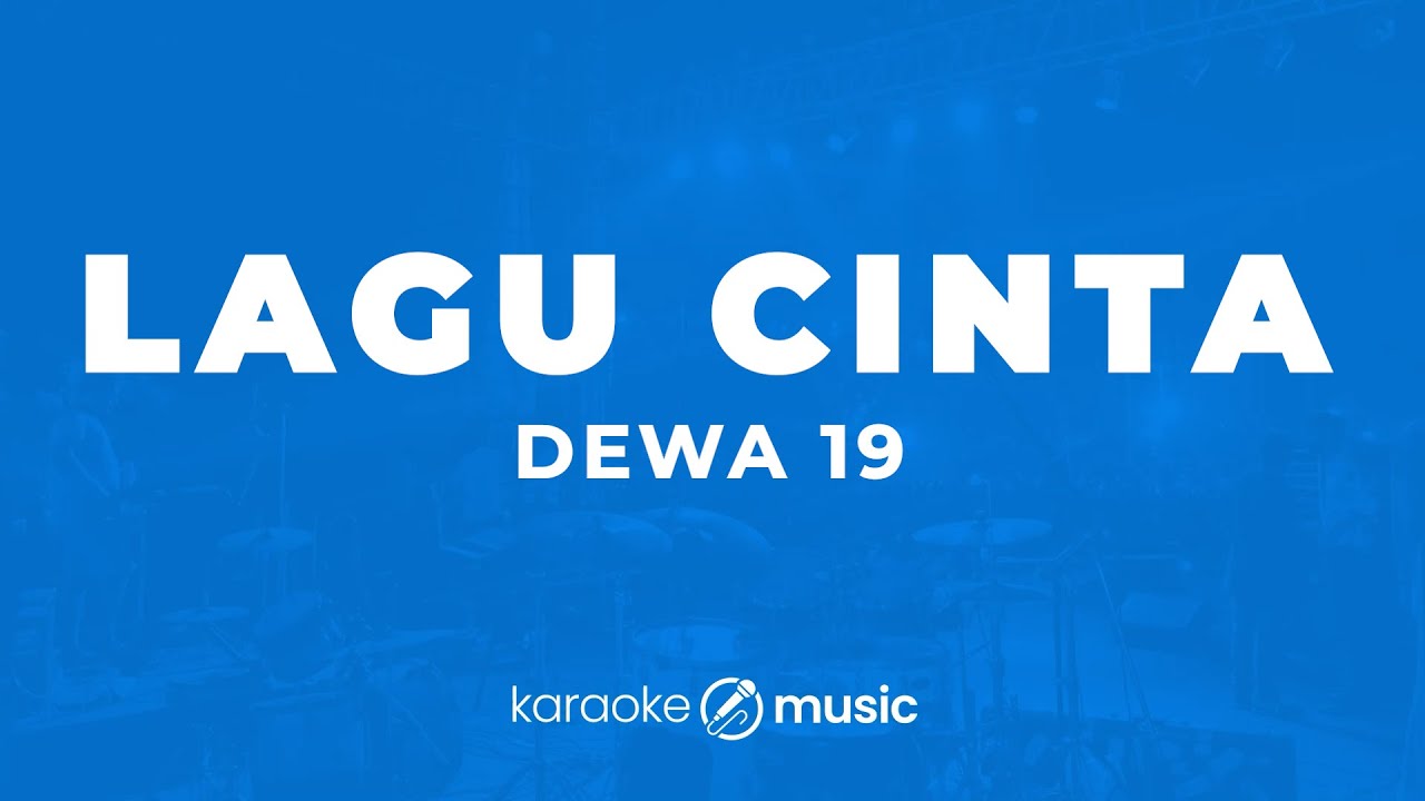 Lagu Cinta - Dewa 19 (KARAOKE VERSION)