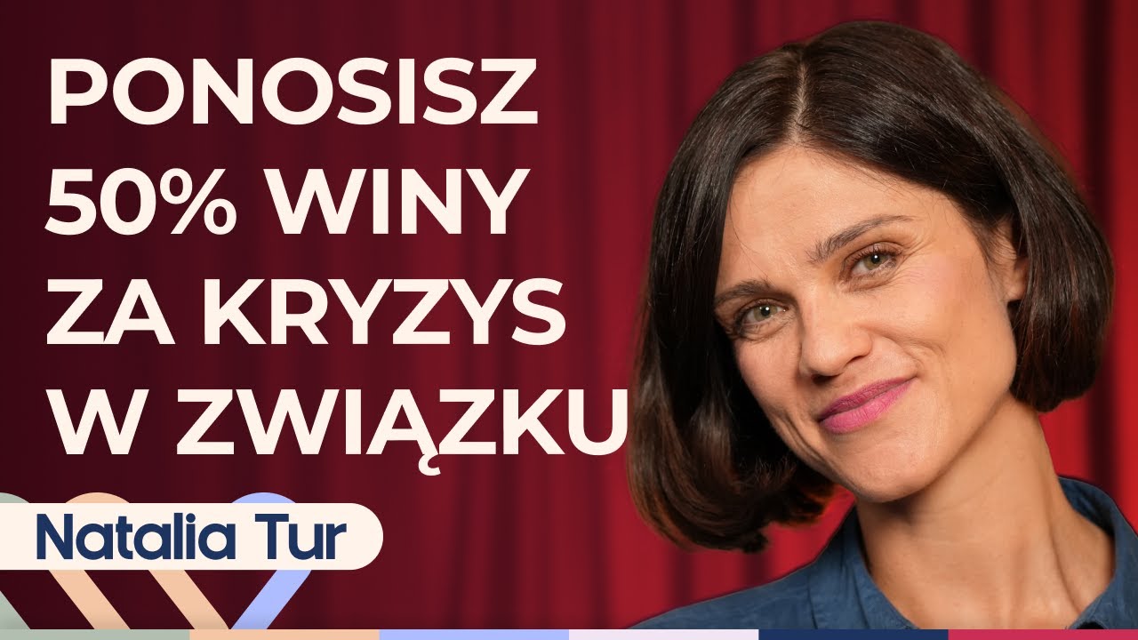 Natalia Tur - jak naprawić związek, kt&oacute;ry się rozpada? Well Be Stories