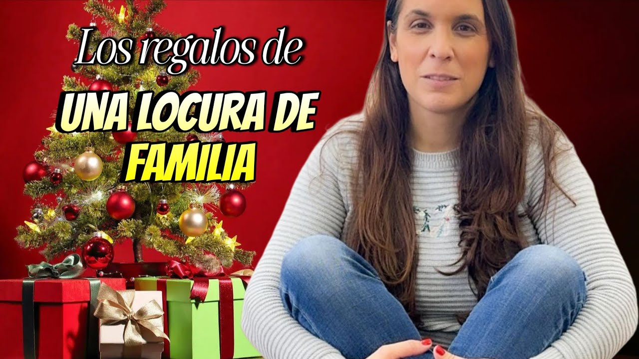Una Locura de Familia y la publi de regalos en Navidad 🎁 🎄