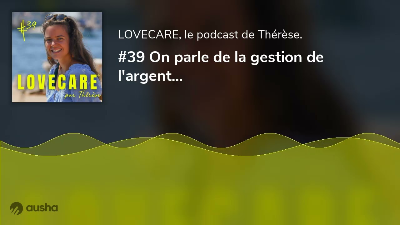 #39 On parle de la gestion de l'argent...