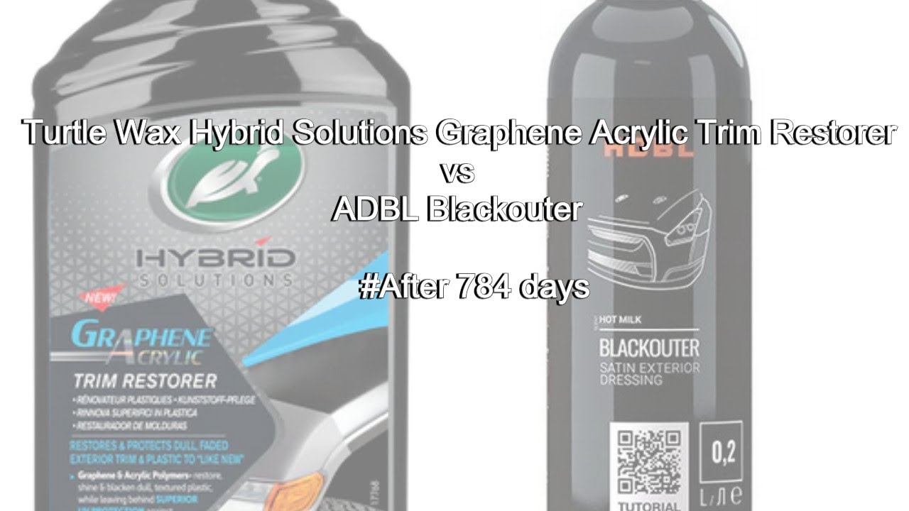 Turtle Wax Hybrid Solutions Graphene Acrylic Trim Restorer vs ADBL Blackouter - efekt po 2 latach