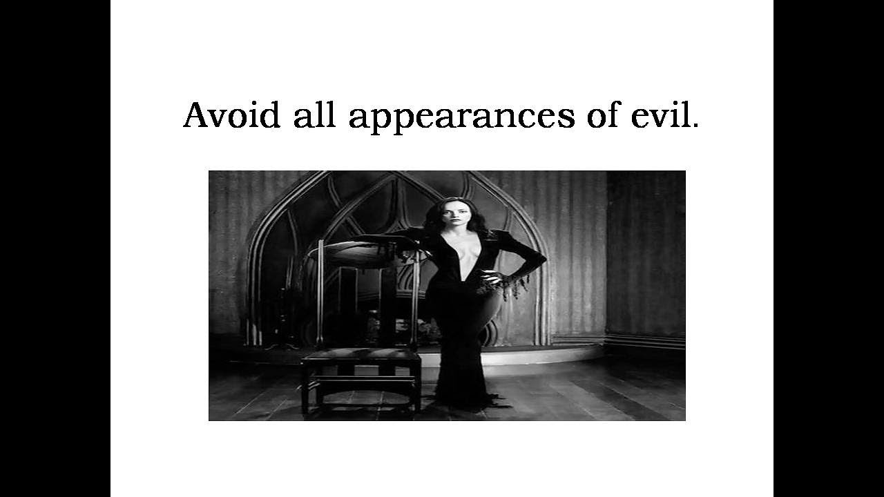 Avoid all appearances of evil (part one)
