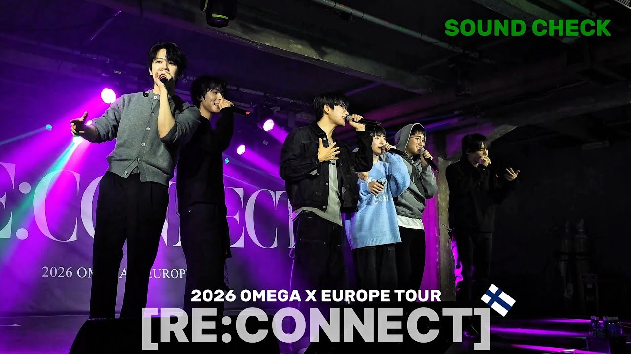 SOUND CHECK - 2026 OMEGA X EUROPE TOUR [RE:CONNECT] in HELSINKI 