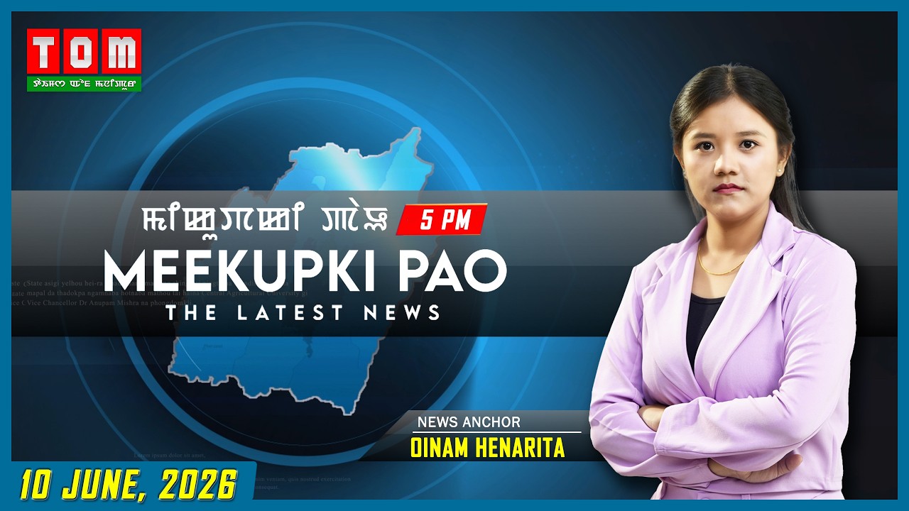 TOM TV - MEEKUPKI PAO || 10 JUNE  2026 || 5:00 PM