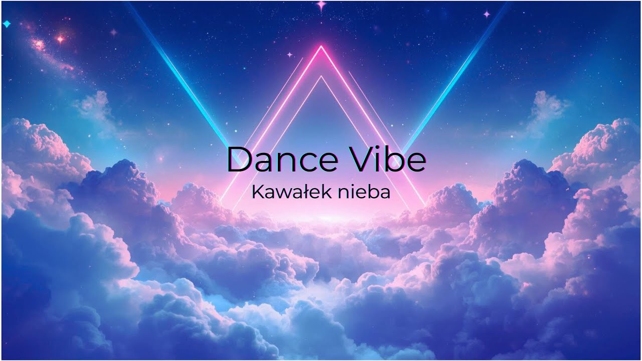 Dance Vibe - Kawałek nieba