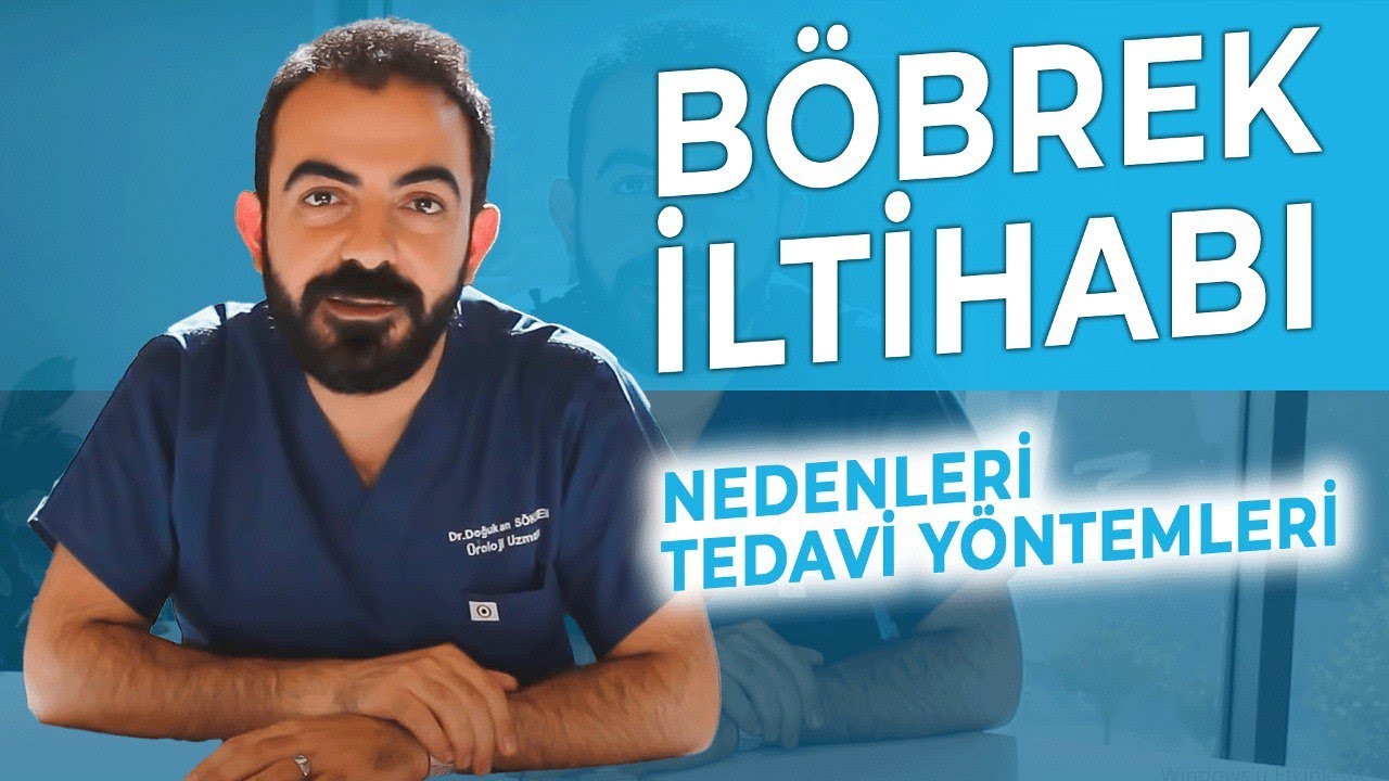 Böbrek İltihabı Nedenleri Ve Tedavi Yöntemleri