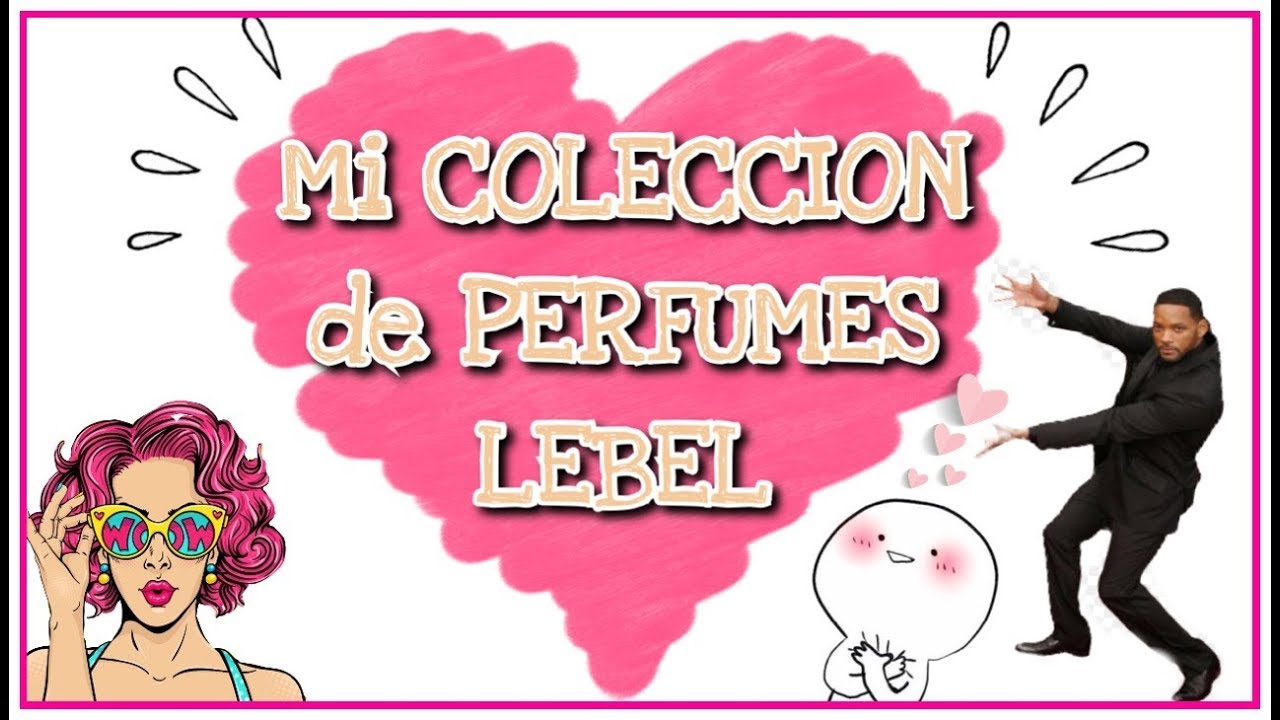 MI COLECCION DE PERFUMES DE LEBEL/EVE TIPS