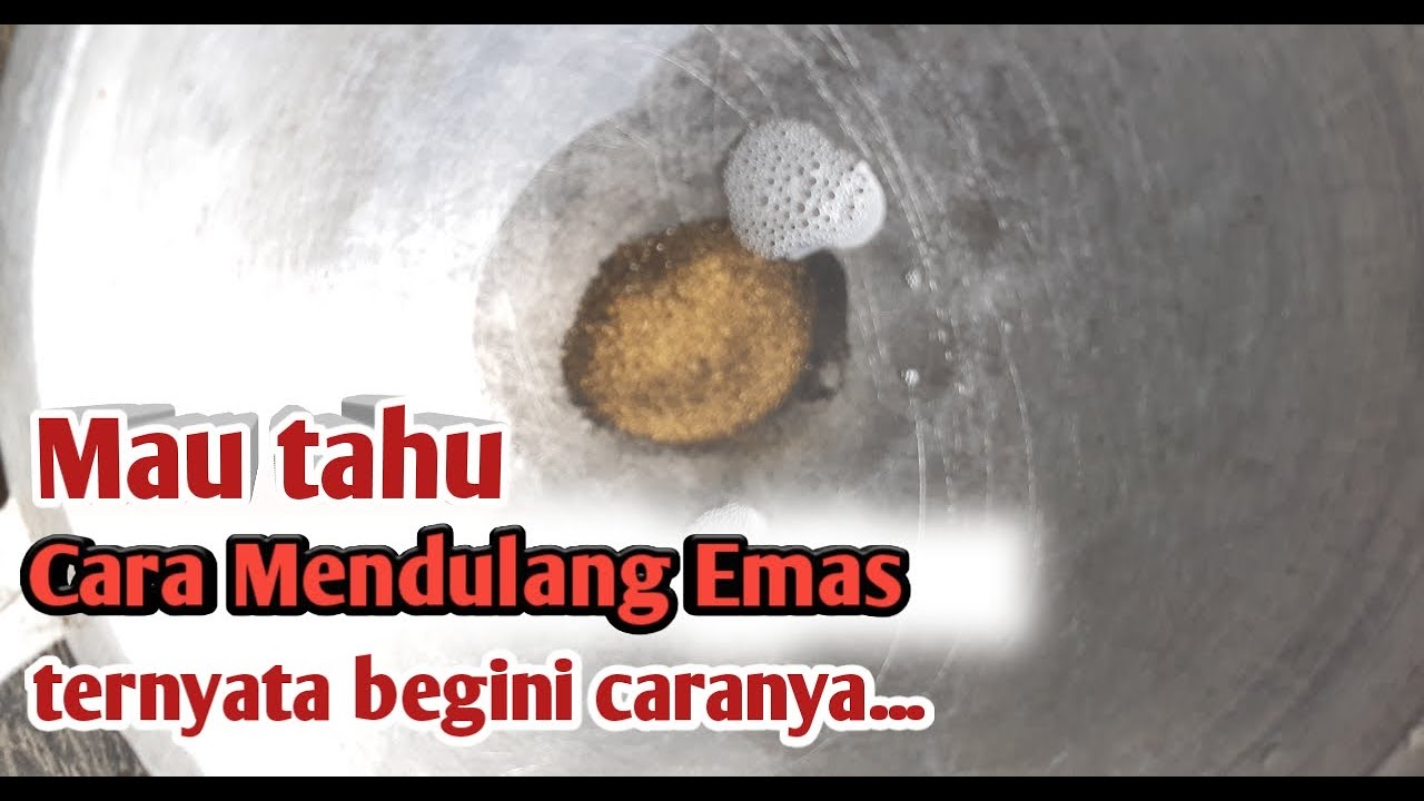 Mau Tahu Cara Mendulang Emas? Ternyata Begini Caranya