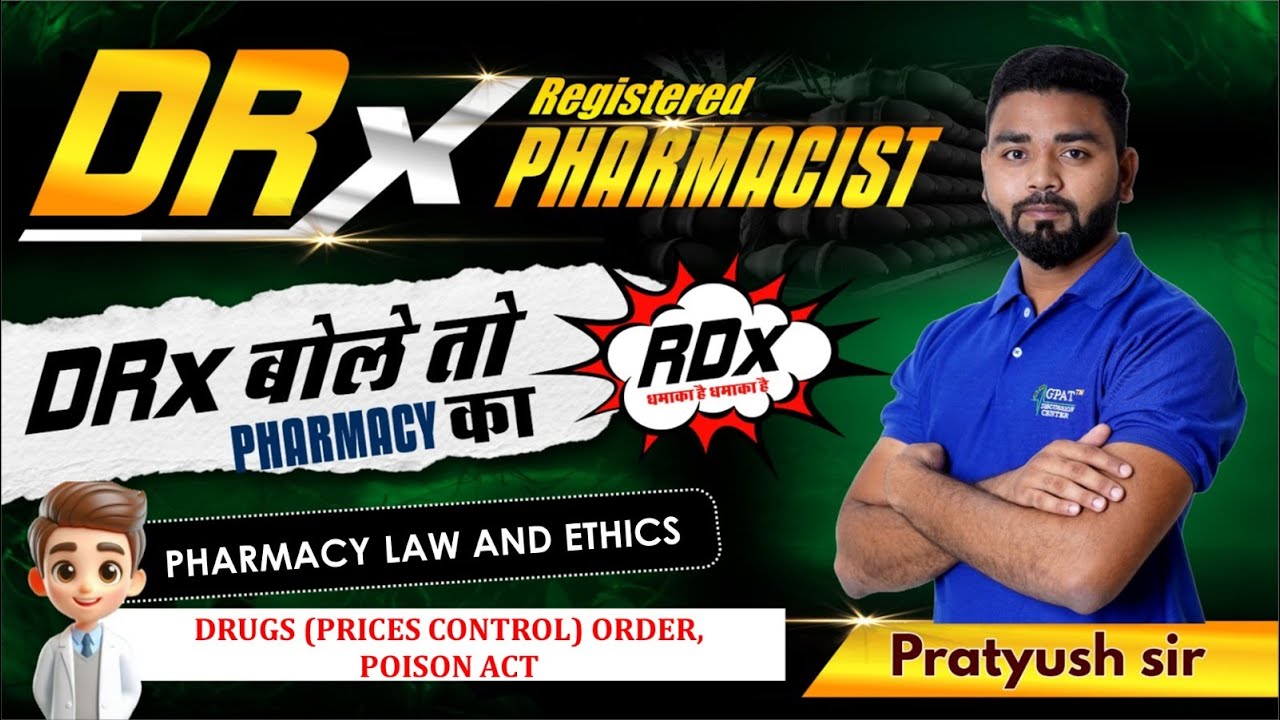L-98 | LAW & ETHICS: Drugs Price Control Order, Poison Act 🔥 DRx बोले तो Pharmacy का धमाका!