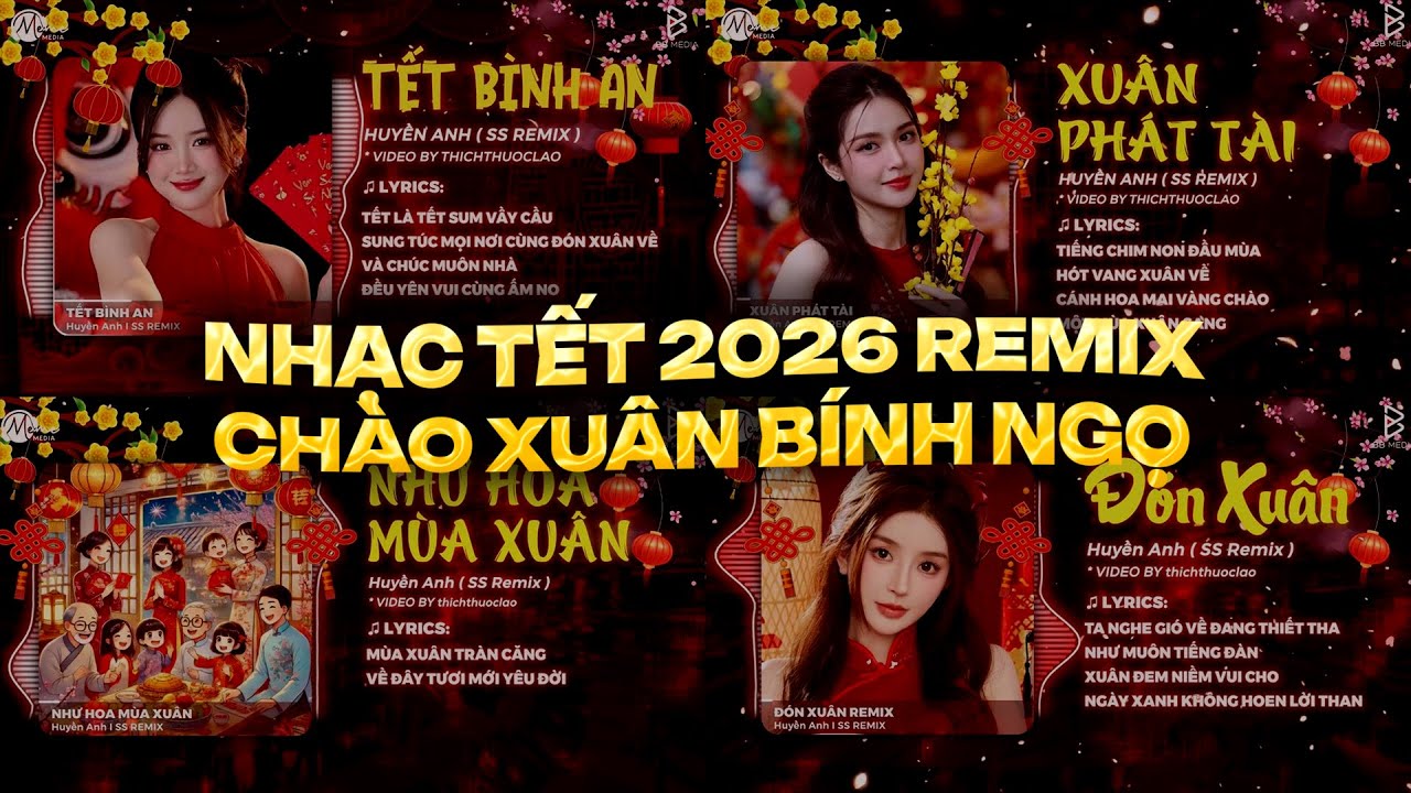 Nhạc Tết 2026 Remix, LK Nhạc Xuân 2026 Remix Hay Nhất Nghe Là Thấy Tết - Chào Xuân Bính Ngọ 2026