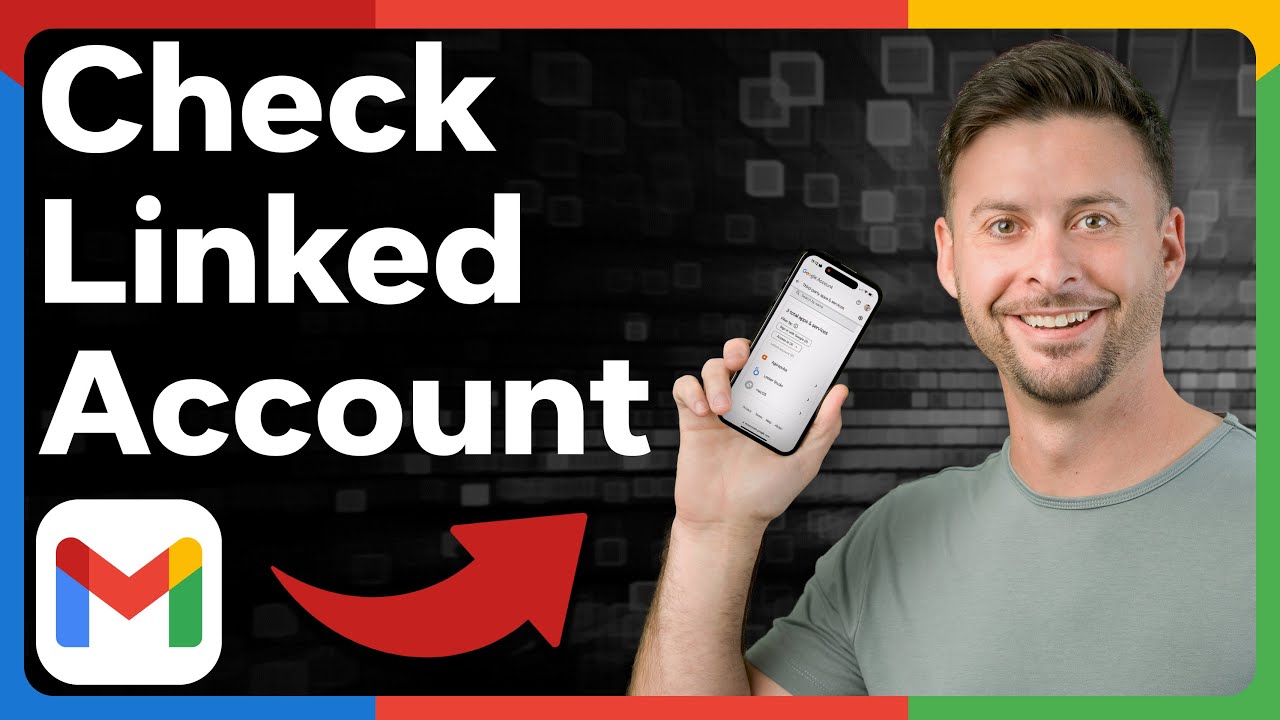 How To Check What Accounts Are Linked To Gmail