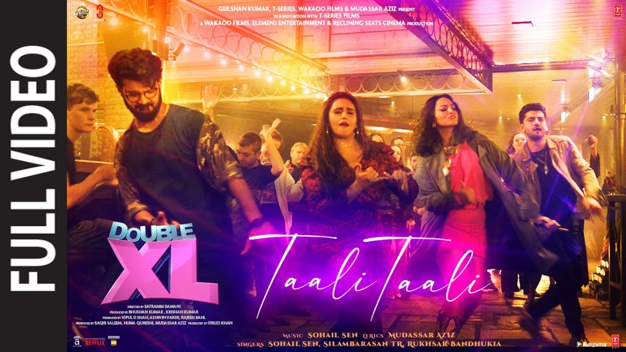 Taali Taali (Full Video) Double XL | Sonakshi S, Huma Q | Sohail, Silamabarasan TR, Mudassar,Rukhsar