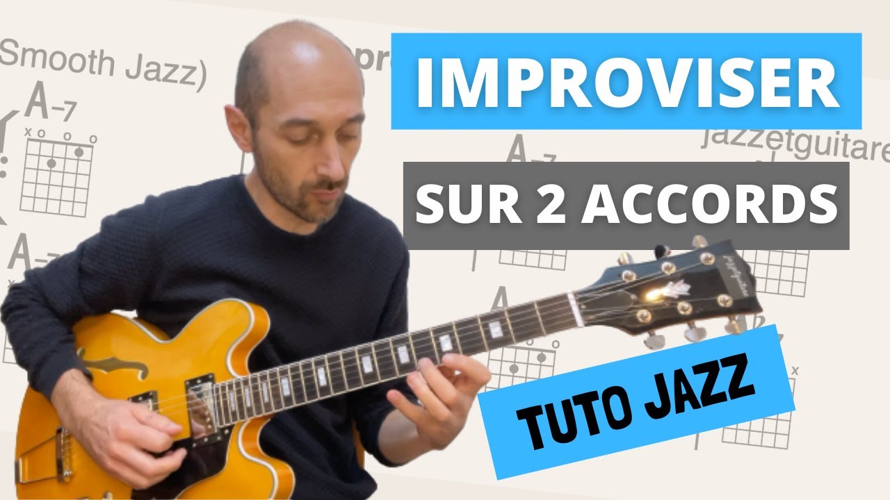 Comment improviser sur 2 accords en jazz à la guitare