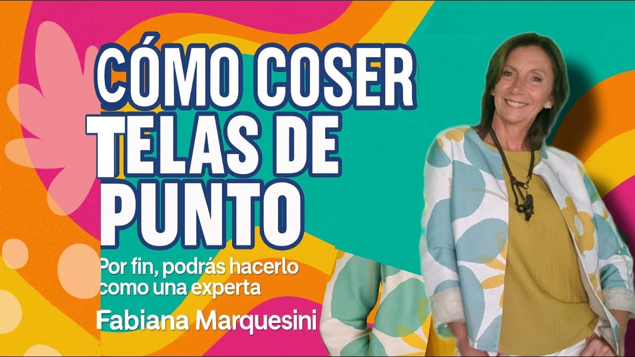 Querés COSER TELAS DE PUNTO que  queden perfectas? Se terminó el misterio- Fabiana Marquesini - 687